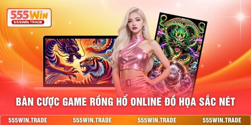 Bàn cược game Rồng Hổ online đồ họa sắc nét